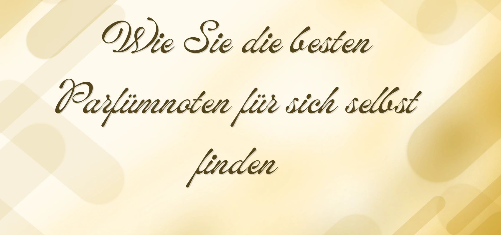 Wie Sie die besten Parfümnoten für sich selbst finden